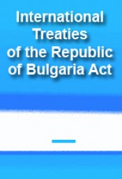 International Treaties of the Republic of Bulgaria Act